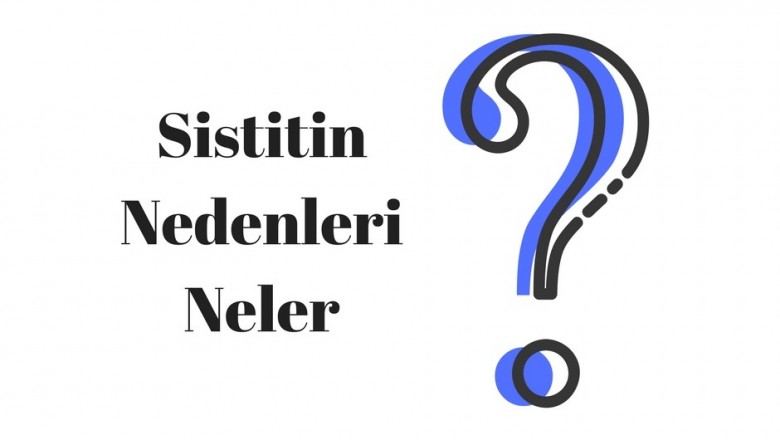 Erkeklerde ve Kadınlarda Sistit Hastalığı Belirtileri neler? 
