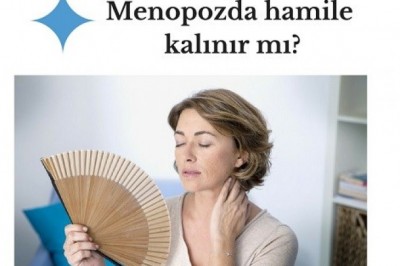 Menopoz nedir belirtileri nelerdir? Erken menopoz nedenleri ve tedavisi