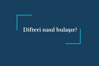 Difteri (Kuşpalazı) hastalığı nedir belirtileri nelerdir? Difteri teşhisi ve tedavi yöntemleri