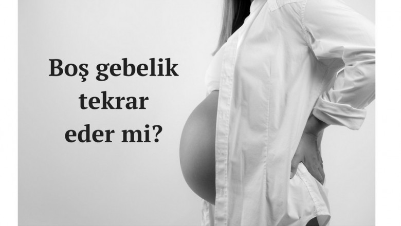 Boş gebelik (Su gebeliği) nedir neden olur? Boş gebelik belirtileri 