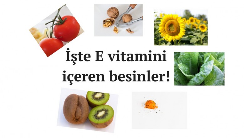 E vitamini ne işe yarar ve hangi besinlerde bulunur? Faydaları ve zararları