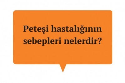 Peteşi nedir neden olur? Peteşi teşhisi ve tedavisi